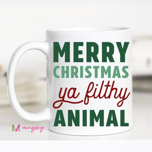 Merry Christmas Ya Filthy Animal