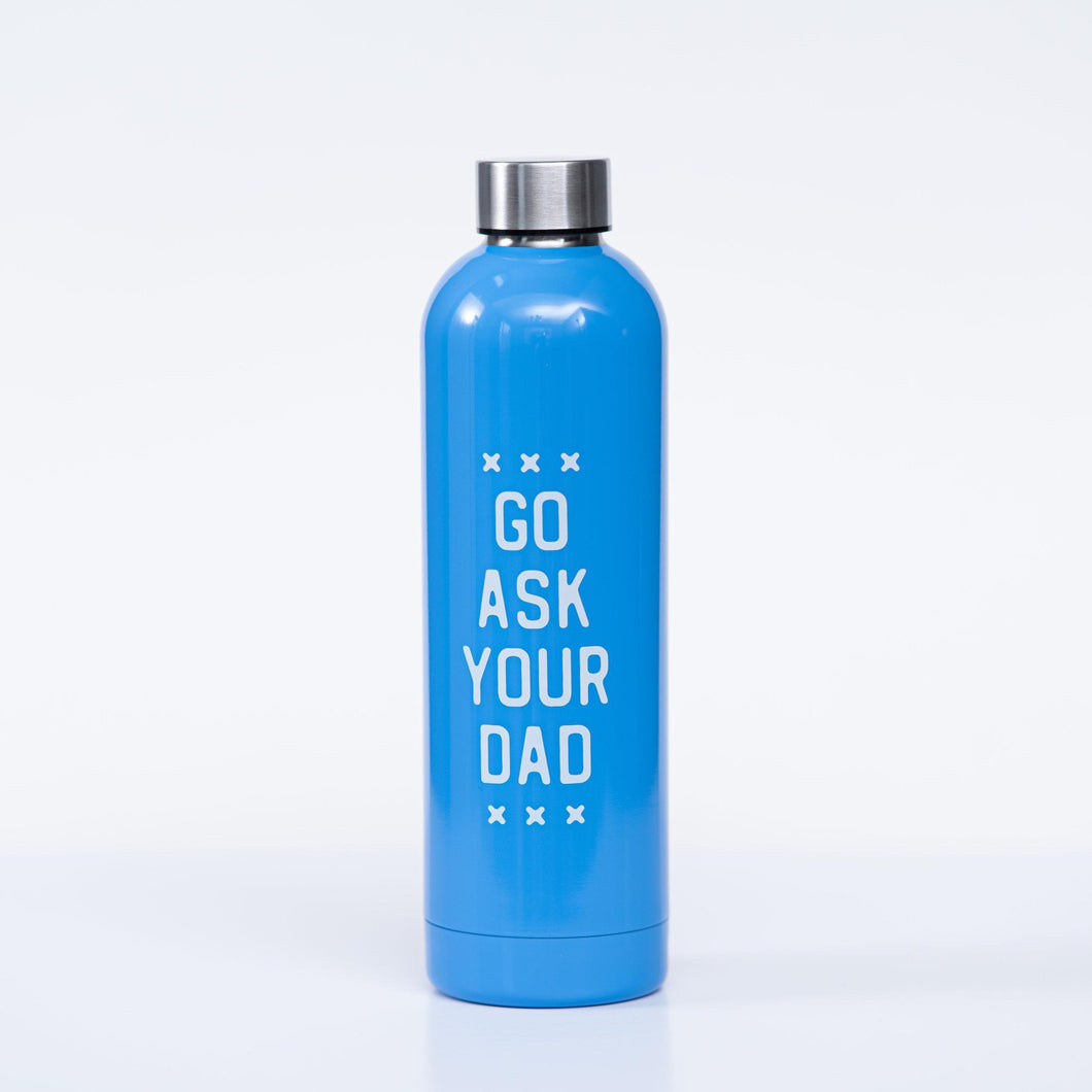 GO ASK YOUR DAD - WATER BOTTLE