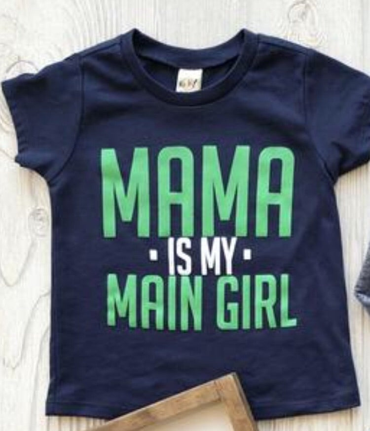 Mama is My Main Girl