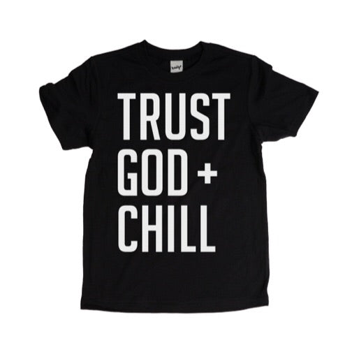Trust God + Chill