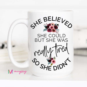 She Believed She Could... But